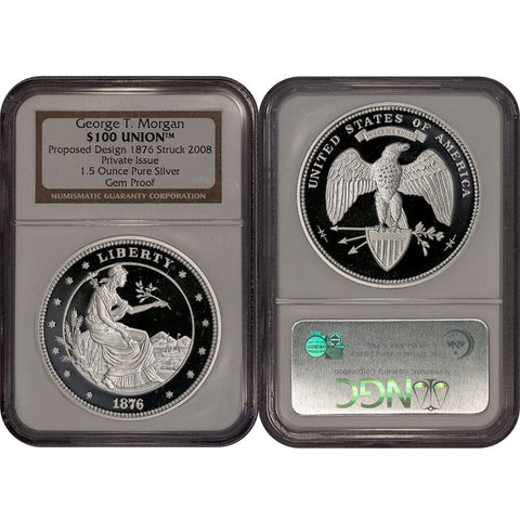 (2008) George T Morgan $100 Silver Union 1.5 oz Proposed Design 1876 - NGC Gem Proof