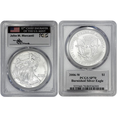 2006-W Burnished American Silver Eagle - PCGS MS 70 Mercanti Signature