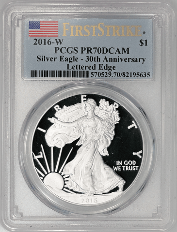 2016-W Proof American Silver Eagle - PCGS PR 70 DCAM - Lettered Edge/30th Anniversary