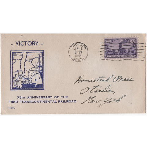 Jun. 18, 1944 "75th Anniversary of the First Transcontinental Railroad" WW2 Patriotic Cover