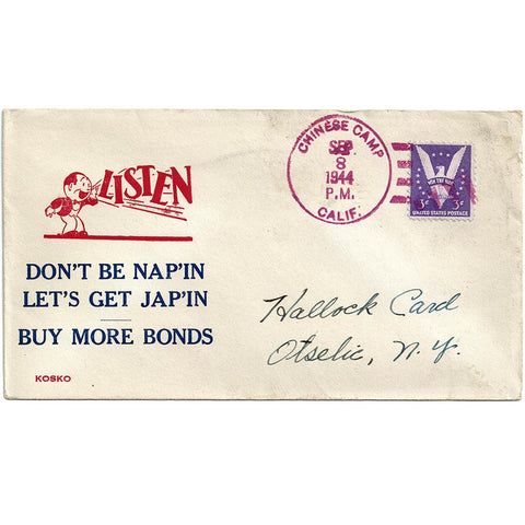 Sept 8, 1944 Don't Be Nap'in Kosko Patriotic Cover Chinese Camp, CA CDS